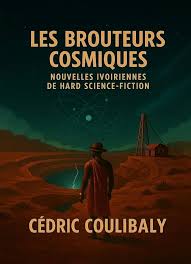 les brouteurs cosmiques cedric coulibaly – couverture