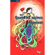 Quand les racines chantent